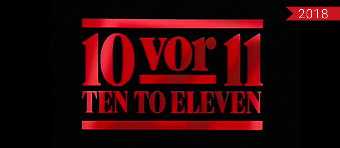 10 vor 11 (2018)