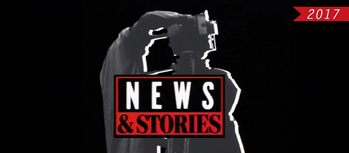 News & Stories (2017)